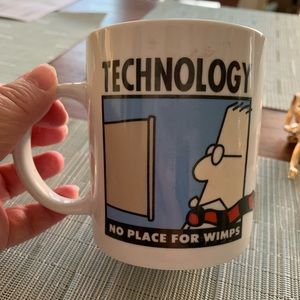 Dilbert mug – – technology is not for wimps